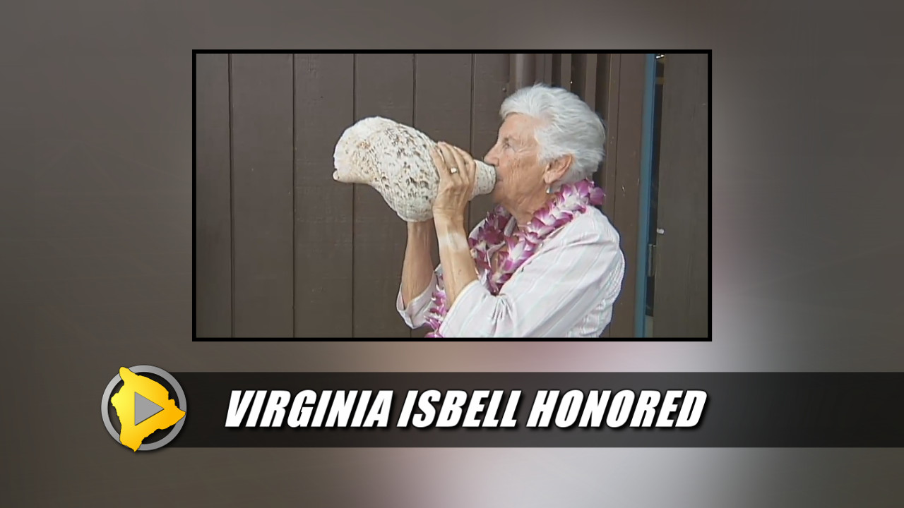 VIDEO: Virginia Isbell Honored By Hawaii County Council