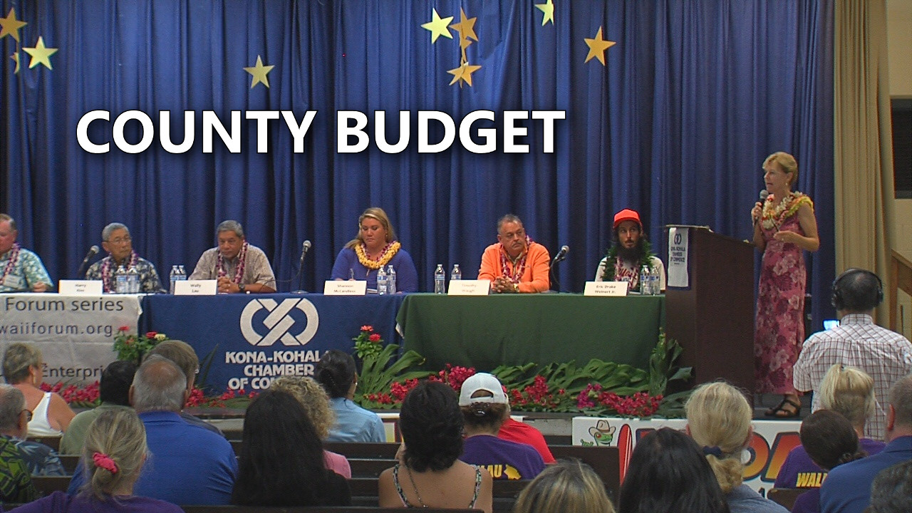 VIDEO: Kona Forum – Candidates Talk County Budget
