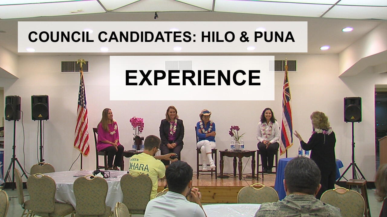 VIDEO: Experience – Hilo, Puna Council Candidates (4/14)