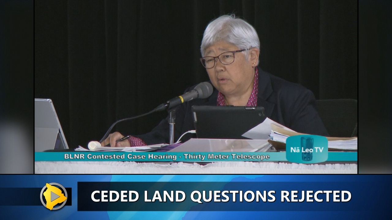 Retired Judge Riki May Amano is the hearing officer in the Thirty Meter Telescope contested case hearing.