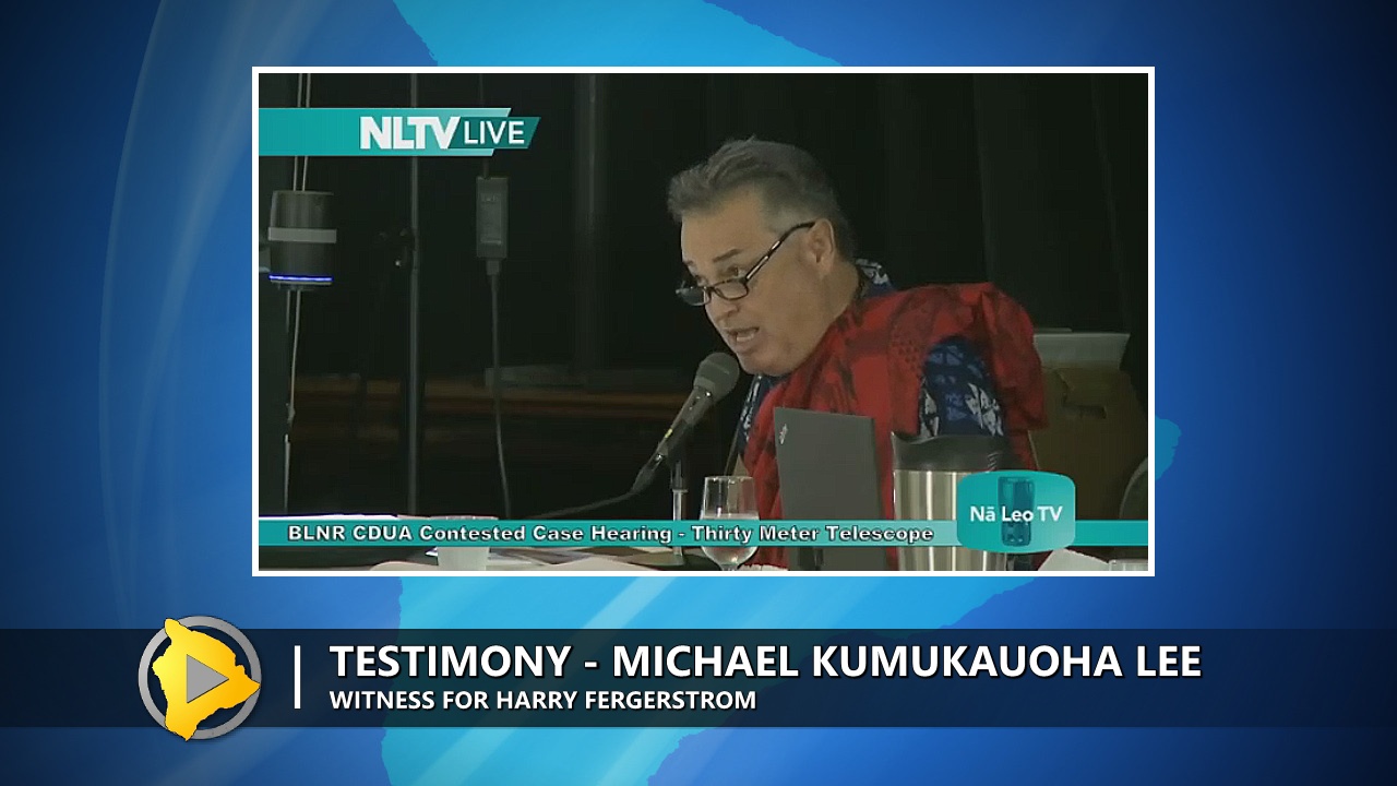 TMT Case:  Hawaiian Star Priest Takes Witness Stand