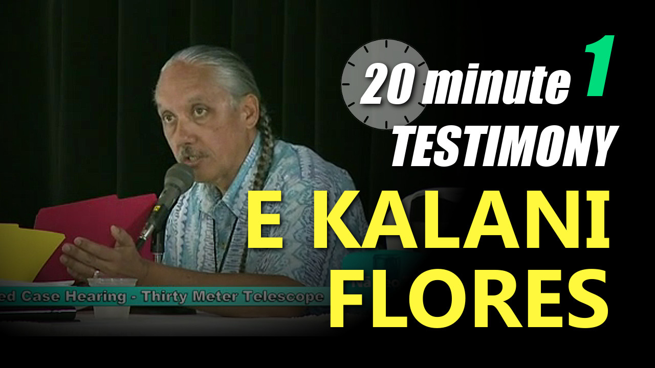 VIDEO: E Kalani Flores – TMT Contesed Case Testimony
