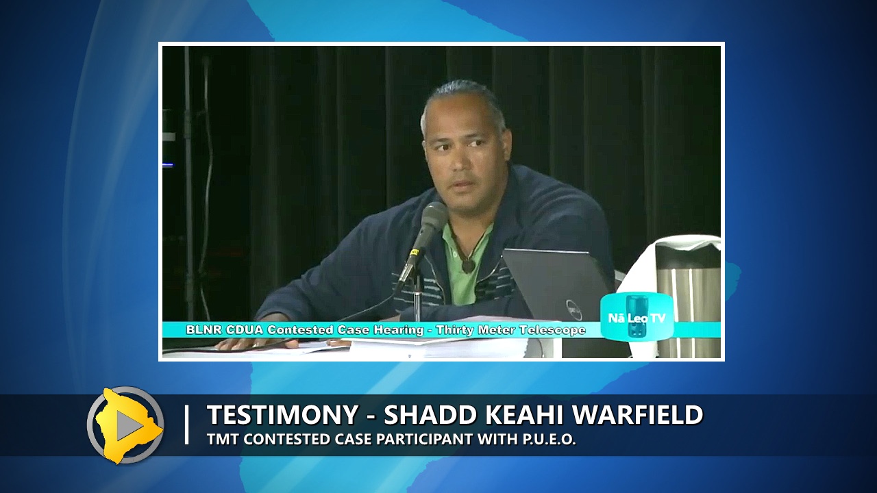 VIDEO: TMT Case – Keahi Warfield Takes Stand For PUEO