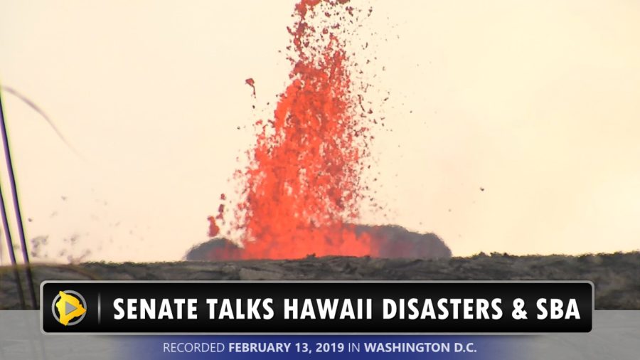 VIDEO: Hawaii Disasters, SBA Discussed At U.S. Senate